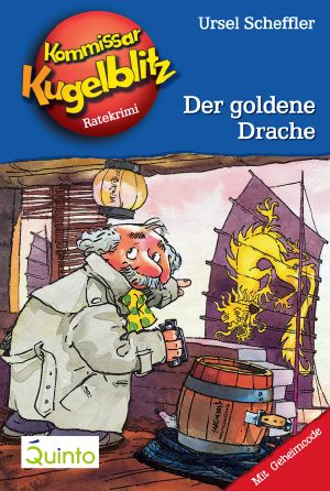 [Kommissar Kugelblitz 10] • Der goldene Drache